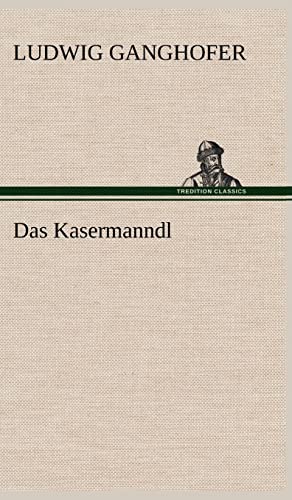 Das Kasermanndl (German Edition)