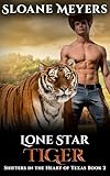 Lone Star Tiger (Shifters in the Heart of Texas Book 2)