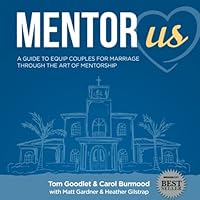 Mentor Us: A Guide to Equip Couples for Marriage through the Art of Mentorship 1950995194 Book Cover