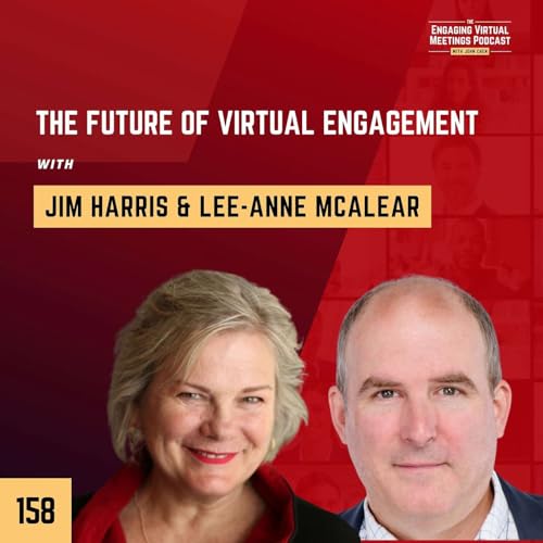 The Future of Virtual Engagement with Jim Harris and Lee-Anne McAlear