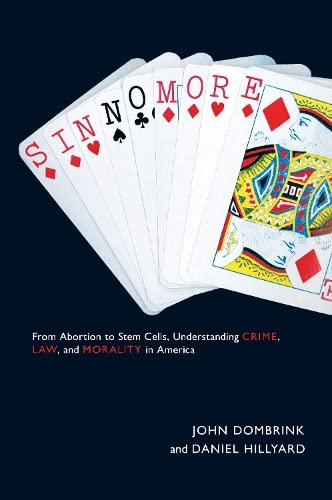 Buy Sin No More: From Abortion to Stem Cells, Understanding Crime, Law, and Morality in America — BookShops.in