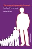 The Human Population Tsunami: how it could be managed