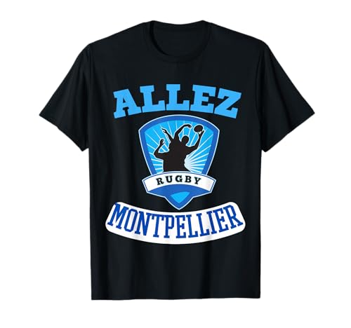 Allez Rugby Montpellier Cadeau Rugbyman Montpellierain T-Shirt