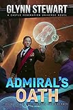  Admiral\'s Oath (Dakotan Confederacy Book 1) (English Edition)