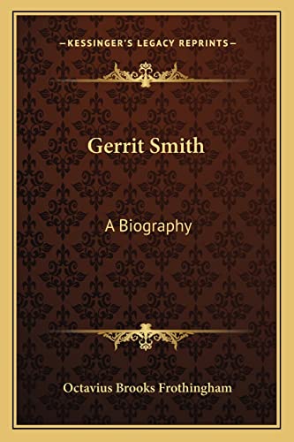 Gerrit Smith: A Biography