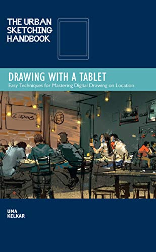 The Urban Sketching Handbook: Drawing with a Tablet:Easy Techniques for Mastering Digital Drawing o Epub