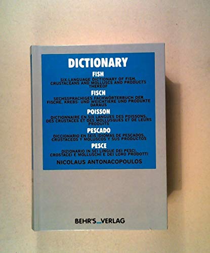 Fisch: Fachwörterbuch; Sechssprachiges Wörterbuch: Deutsch - Englisch - Französisch - Spanisch - Italienisch - Latein