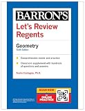 Let's Review Regents: Geometry, Sixth Edition (Barron's New York Regents)
