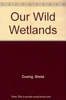 Hardcover Our Wild Wetlands Book