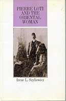 Pierre Loti and the Oriental Woman 0312012063 Book Cover