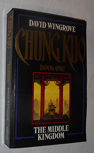 Chung Kuo: Middle Kingdom Bk. 1 0450510182 Book Cover