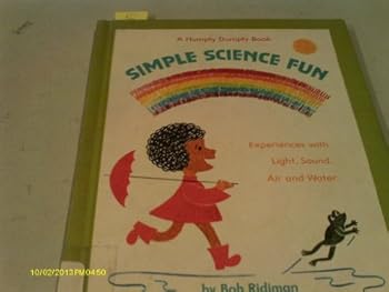 Paperback Simple science fun;: Experiences with light, sound, air, and water (A Humpty Dumpty book) Book