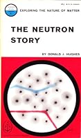 The Neutron Story (Science Study Series S1) B0006AW0O8 Book Cover
