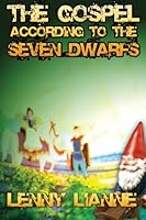 The Gospel According to the Seven Dwarves 0982829590 Book Cover