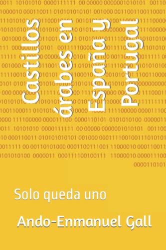 Castillos árabes en España y Portugal: Solo queda uno - Gall, Ando-Enmanuel