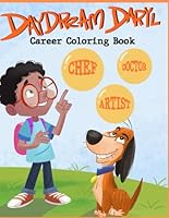 Daydream Daryl Career Coloring Book: Career Coloring Book B0CR81TWY5 Book Cover