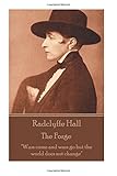 Radclyffe Hall - The Forge: Wars Come and Wars Go But the World Does Not Change