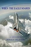 When the Eagle Soared