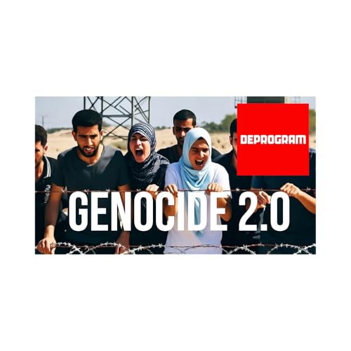 『DeProgram with Ted Rall and John Kiriakou: “Gaza Genocide 2.0”』のカバーアート