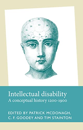 Intellectual disability: A conceptual history, 1200–1900 (Disability History)