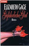 elizabeth gage pseudonym  Gefährliche Glut
