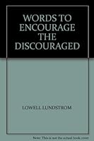 WORDS TO ENCOURAGE THE DISCOURAGED B0026P966Q Book Cover