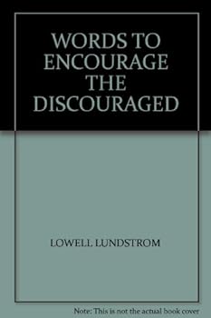 Paperback WORDS TO ENCOURAGE THE DISCOURAGED Book