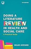 Doing a Literature Review in Health and Social Care: A Practical Guide