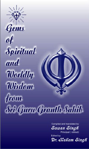 Gems of Spiritual and Worldly Wisdom from Sri Guru Granth Sahib (English Edition)