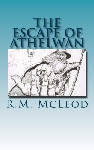 The Escape of Athelwan: A Charlie Braithwaite Story (Charlie Braithwaite Stories)