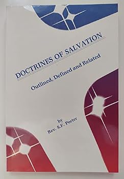 Paperback Doctrines of Salvation Outlined, Defined and Related Book