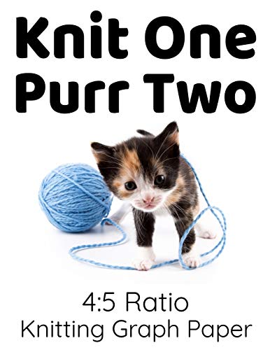 Knit One Purr Two 4:5 Ratio Knitting Graph Paper: Notebook for Knitters - Cute Kitten Playing with Yarn Design - Knitting Grid Journal - Funny Gift for Cat Lovers Who Love to Knit 100 Pages - 8.5x11 image 3