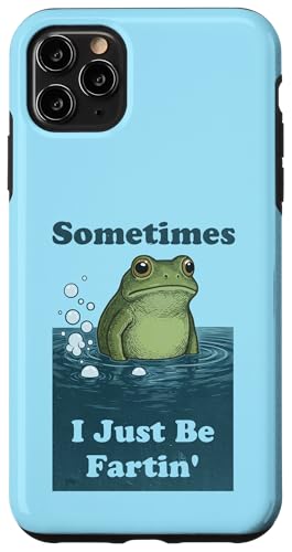 Sometimes I Just Be Fartin' Funny Frog ���[���A �X�}�z�P�[�X iPhone 11 Pro Max �p