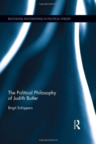 The Political Philosophy of Judith Butler (Routledge Innovations in Political Theory)