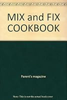 Young Children's Mix and Fix Cook Book B0027CP4XW Book Cover