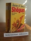 Shogun . Der Roman Japans - James Clavell