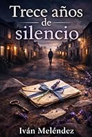 TRECE AÑOS DE SILENCIO (Spanish Edition) 8409845466 Book Cover