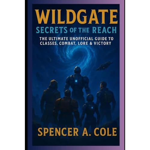 WILDGATE Secrets of the Reach: The Ultimate Guide to Classes, Combat, Lore & Victory