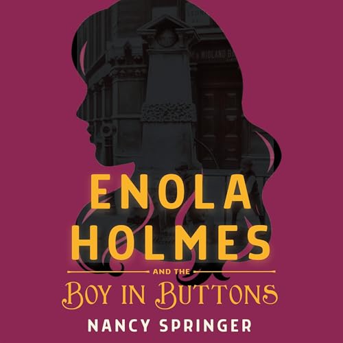 Enola Holmes and the Boy in Buttons by Nancy Springer episode artwork