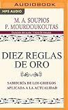  Diez reglas de oro sabiduría de los Griegos aplicada a la actualidad: La sabiduría de los griegos