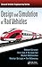 Design and Simulation of Rail Vehicles (Ground Vehicle Engineering)