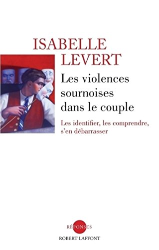 Télécharger Les violences sournoises dans le couple (REPONSES) PDF Ebook En Ligne