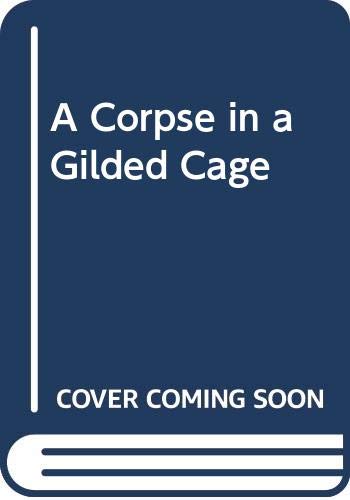 A Corpse In A Gilded Cage 055213368X Book Cover