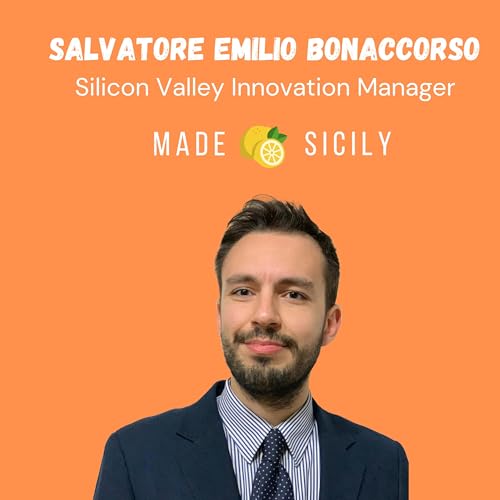 Salvatore Emilio Bonaccorso: Silicon Valley, Open Innovation, Transizione Energetica, Start-ups