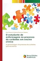 O Estudante de Enfermagem No Processo de Cuidados Em Ensino Clinico 613016064X Book Cover