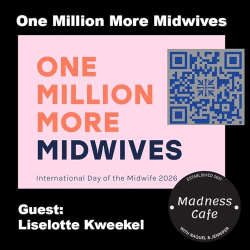 250. One Million More Midwives with guest Liselotte Kweekel