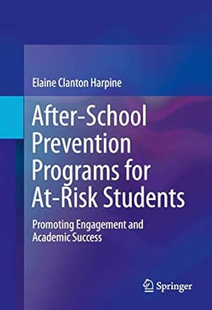 After-School Prevention Programs for At-Risk Students: Promoting Engagement and Academic Success 2013th Edition book cover