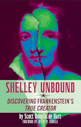 Shelley Unbound: Uncovering Frankenstein's True Creator book cover