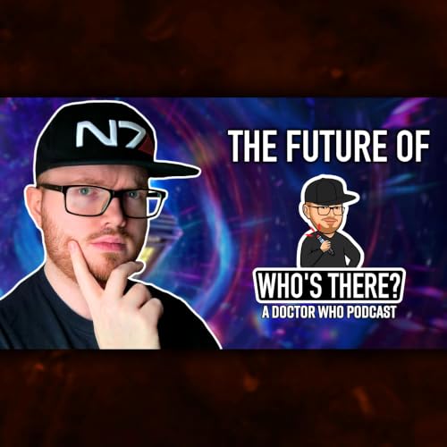 An Update On The Future Of Who's There
