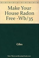 Make Your House Radon Free -Wb/14 0830692916 Book Cover